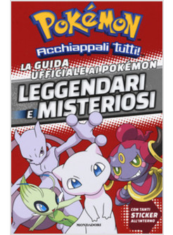 GUIDA UFFICIALE AI POKEMON LEGGENDARI E MISTERIOSI. CON ADESIVI (LA)