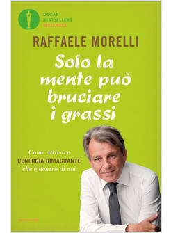 Segui il tuo destino. Come riconoscere se sei sulla strada giusta -  Raffaele Morelli - Libro Mondadori 2020