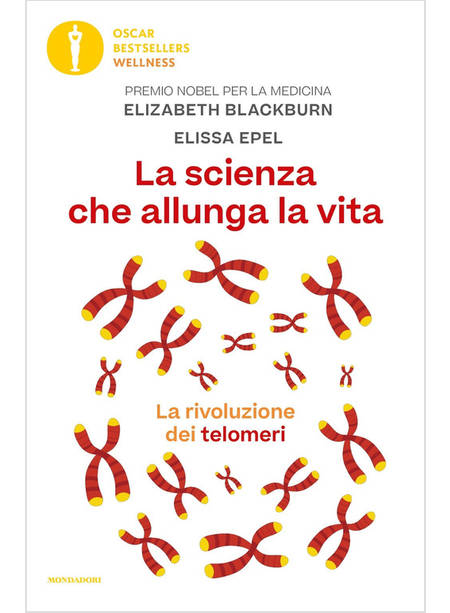 SCIENZA CHE ALLUNGA LA VITA. LA RIVOLUZIONE DEI TELOMERI (LA)