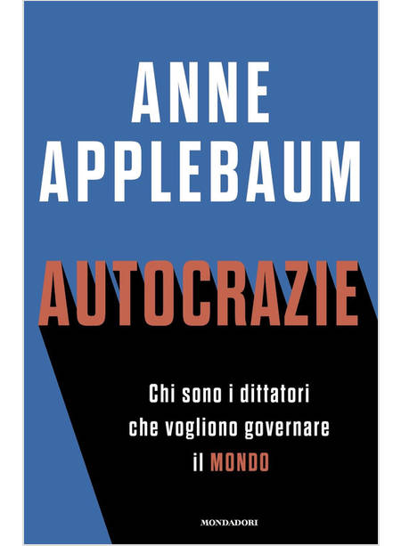 AUTOCRAZIE CHI SONO I DITTATORI CHE VOGLIONO GOVERNARE IL MONDO