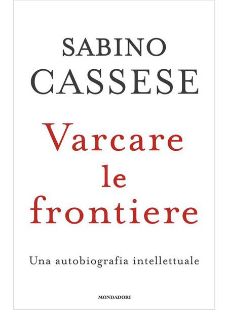 VARCARE LE FRONTIERE UN'AUTOBIOGRAFIA INTELLETTUALE