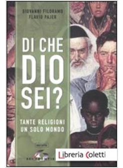 DI CHE DIO SEI? TANTE RELIGIONI UN SOLO MONDO