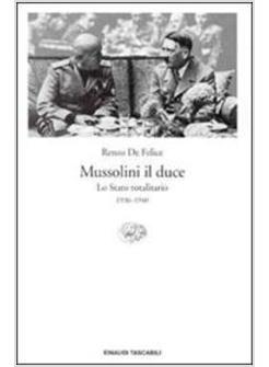 MUSSOLINI IL DUCE LO STATO TOTALITARIO 1936-1940 VOL 2