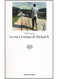 VITA E IL TEMPO DI MICHAEL K (LA)