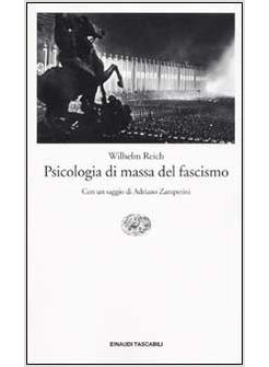 PSICOLOGIA DI MASSA DEL FASCISMO