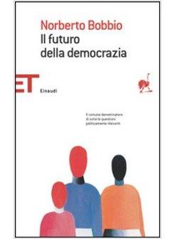 FUTURO DELLA DEMOCRAZIA (IL)