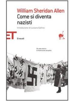 COME SI DIVENTA NAZISTI