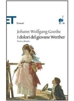 DOLORI DEL GIOVANE WERTHER (I)