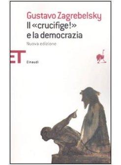 CRUCIFIGE E LA DEMOCRAZIA