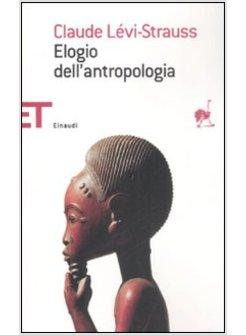 ELOGIO DELL'ANTROPOLOGIA