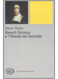 BARUCH SPINOZA E L'OLANDA DEL SEICENTO