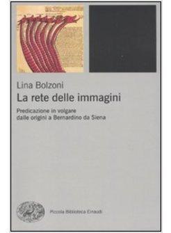 RETE DELLE IMMAGINI PREDICAZIONE IN VOLGARE DALLE ORIGINI A BERNARDINO DA SIENA