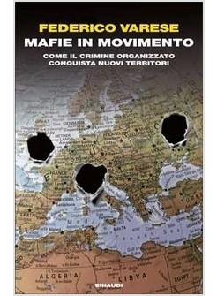 MAFIE IN MOVIMENTO COME IL CRIMINE ORGANIZZATO CONQUISTA NUOVI TERRITORI