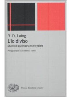 L'IO DIVISO. STUDIO DI PSICHIATRIA ESISTENZIALE