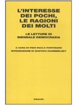 L'INTERESSE DEI POCHI LE RAGIONI DEI MOLTI 