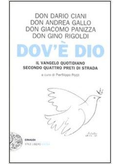 DOV'E' DIO IL VANGELO QUOTIDIANO SECONDO QUATTRO PRETI DI STRADA