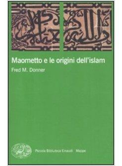 MAOMETTO E LE ORIGINI DELL'ISLAM