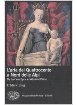 L'ARTE DEL QUATTROCENTO A NORD DELLE ALPI