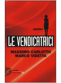 LE VENDICATRICI. KSENIA