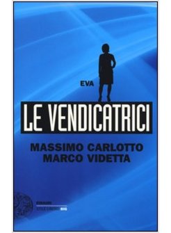 LE VENDICATRICI. EVA