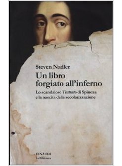 UN LIBRO FORGIATO ALL'INFERNO. LO SCANDALOSO TRATTATO DI SPINOZA