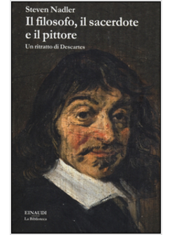 IL FILOSOFO, IL SACERDOTE E IL PITTORE. UN RITRATTO DI DESCARTES