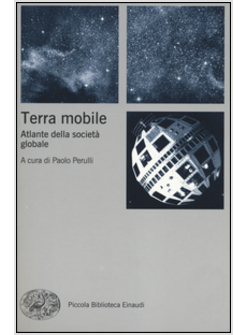 TERRA MOBILE. ATLANTE DELLA SOCIETA' GLOBALE