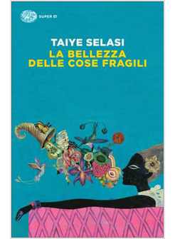 LA BELLEZZA DELLE COSE FRAGILI