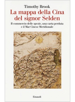 LA MAPPA DELLA CINA DEL SIGNOR SELDEN 