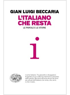 L'ITALIANO CHE RESTA. LE PAROLE E LE STORIE