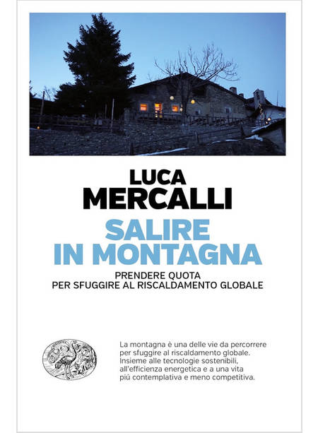 SALIRE IN MONTAGNA PRENDERE QUOTA PER SFUGGIRE AL RISCALDAMENTO GLOBALE