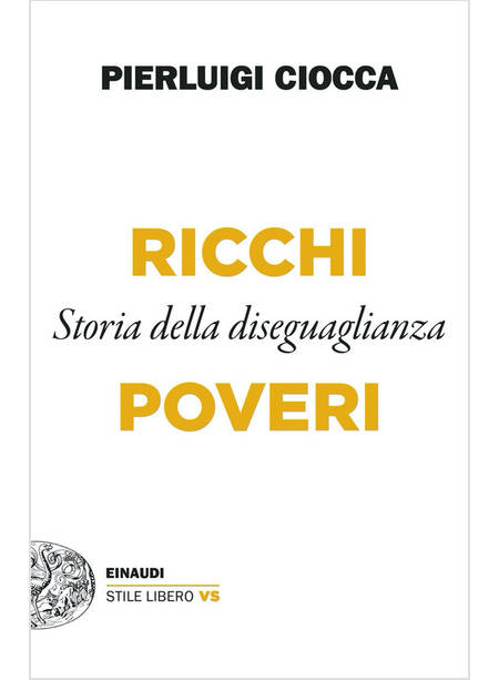 RICCHI/POVERI. STORIA DELLA DISEGUAGLIANZA