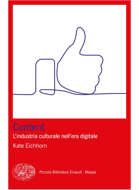 CONTENT. L'INDUSTRIA CULTURALE NELL'ERA DIGITALE