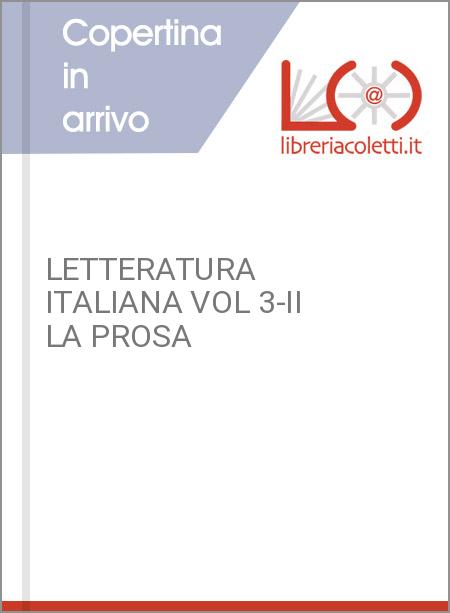 LETTERATURA ITALIANA VOL 3-II LA PROSA