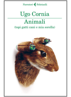 ANIMALI (TOPI GATTI CANI E MIA SORELLA)