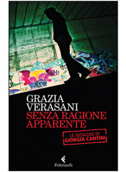 SENZA RAGIONE APPARENTE. LE INDAGINI DI GIORGIA CANTINI