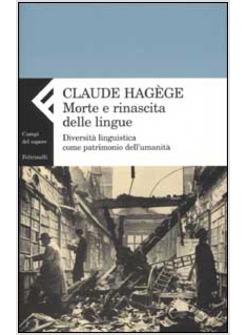 MORTE E RINASCITA DELLE LINGUE DIVERSITA' LINGUISTICA COME PATRIMONIO