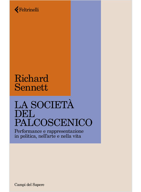 SOCIETA' DEL PALCOSCENICO. PERFORMANCE E RAPPRESENTAZIONE IN POLITICA, NELL'ARTE