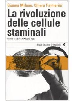 RIVOLUZIONE DELLE CELLULE STAMINALI (LA)