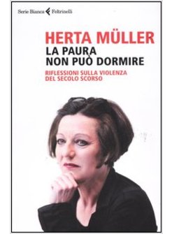 LA PAURA NON PUO' DORMIRE. RILFESSIONI SULLA VIOLENZA DEL SECOLO SCORSO 