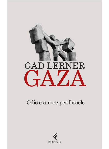 GAZA ODIO E AMORE PER ISRAELE