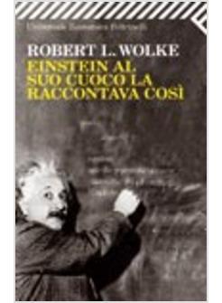 EINSTEIN AL SUO CUOCO LA RACCONTAVA COSI'