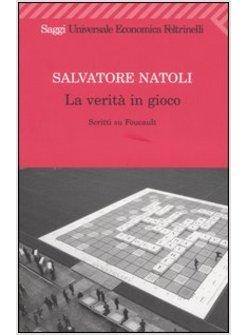 VERITA' IN GIOCO SCRITTI SU FOUCAULT (LA)