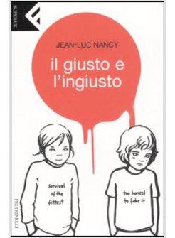 GIUSTO E L'INGIUSTO (IL)