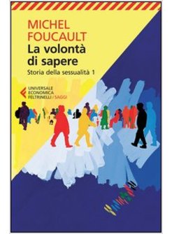 STORIA DELLA SESSUALITA'. VOL. 1: LA VOLONTA' DI SAPERE.