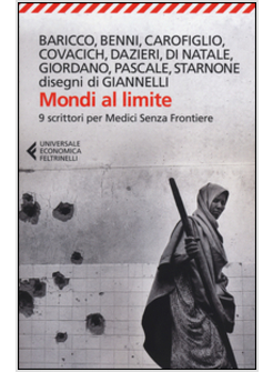 MONDI AL LIMITE 9 SCRITTORI PER MEDICI SENZA FRONTIERE