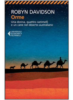 ORME. UNA DONNA, QUATTRO CAMMELLI E UN CANE NEL DESERTO AUSTRALIANO