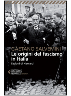 LE ORIGINI DEL FASCISMO IN ITALIA. LEZIONI DI HARVARD