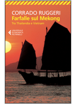 FARFALLE SUL MEKONG. TRA THAILANDIA E VIETNAM