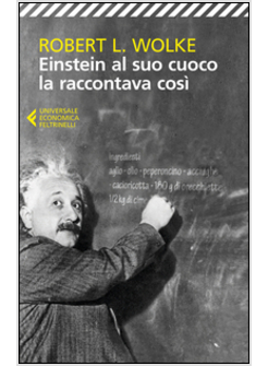 EINSTEIN AL SUO CUOCO LA RACCONTAVA COSI'